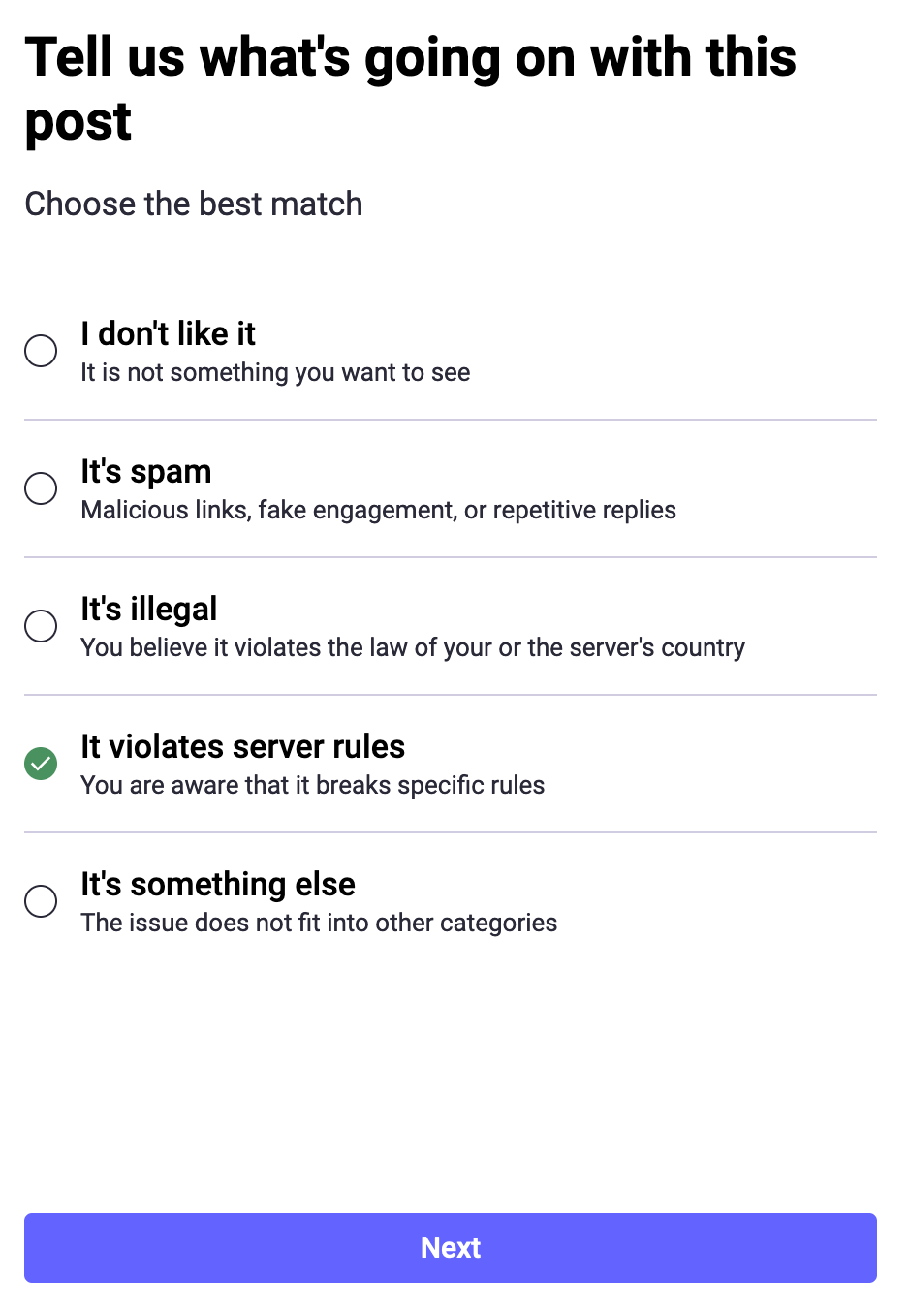 Tell us what's going on with this post . Choose the best match. Below, five choices. The fourth, with a checked button, says "It violates server rules". At the bottom, a button labeled Next